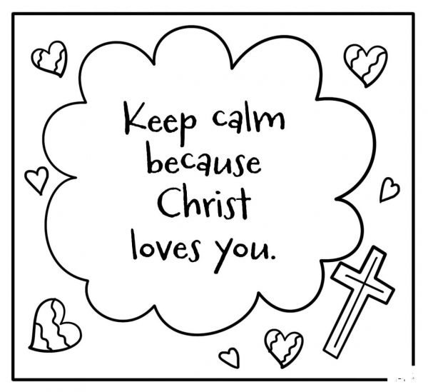 Keep Calm Because Christ Loves You – Encouraging Christian Note coloring page image