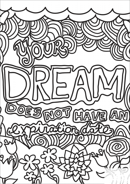 Your Dream Does Not Have an Expiration Date coloring page image