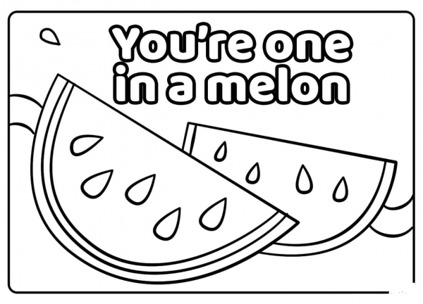 Youre One In A Melon Encouraging Notes With Fruits Coloring Page 